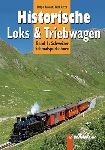 9783906691718: Historische Loks & Triebwagen: Band 1: Schmalspurbahnen