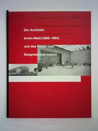 9783906700601: Der Architekt Armin Meili (1892-1981) und das Kunst- und Kongresshaus Luzern
