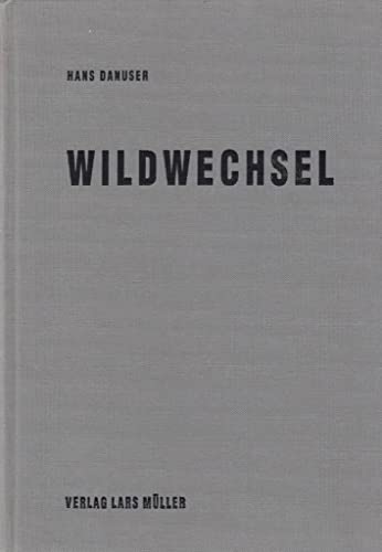 Beispielbild fr Hans Danuser : Wildwechsel (German) zum Verkauf von Antiquariat UEBUE
