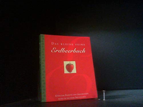 Imagen de archivo de Das kleine feine Erdbeerbuch, a la venta por CSG Onlinebuch GMBH