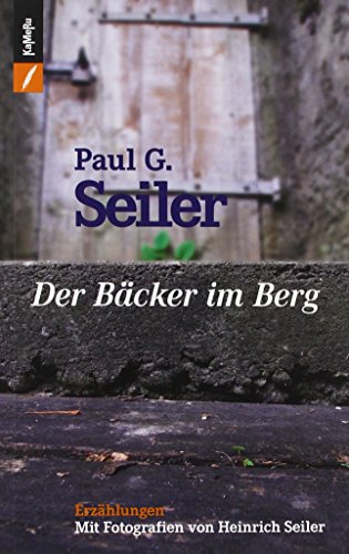 Beispielbild fr Der Bcker im Berg: Wie man mit heissem Wasser Brot bckt zum Verkauf von medimops