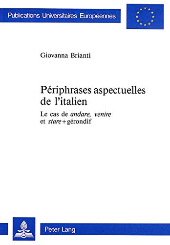 Beispielbild fr Priphrases aspectuelles de l'italien Le cas de andare, venire zum Verkauf von Librairie La Canopee. Inc.