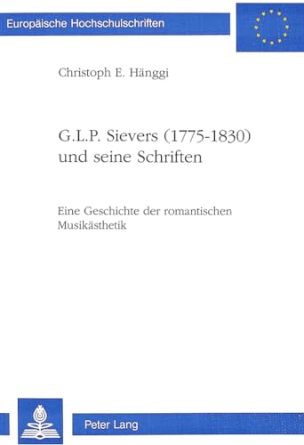 Beispielbild fr G.L.P. Sievers (1775-1830) und seine Schriften. zum Verkauf von SKULIMA Wiss. Versandbuchhandlung