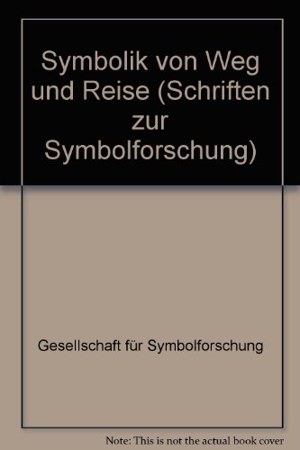 9783906750330: Symbolik von Weg und Reise (Schriften zur Symbolforschung)