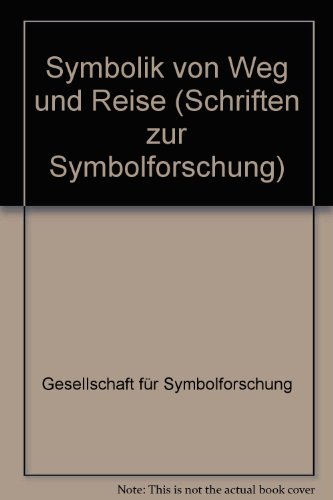 9783906750330: Symbolik von Weg und Reise (Schriften zur Symbolforschung) (German Edition)