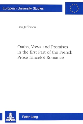 9783906750620: Oaths, Vows and Promises in the first Part of the French Prose Lancelot Romance