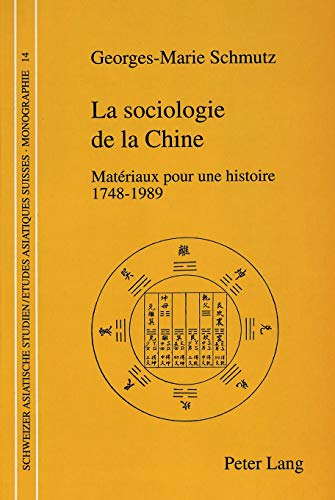Stock image for La sociologie de la Chine Matriaux pour une histoire 1748-1989 for sale by Librairie La Canopee. Inc.