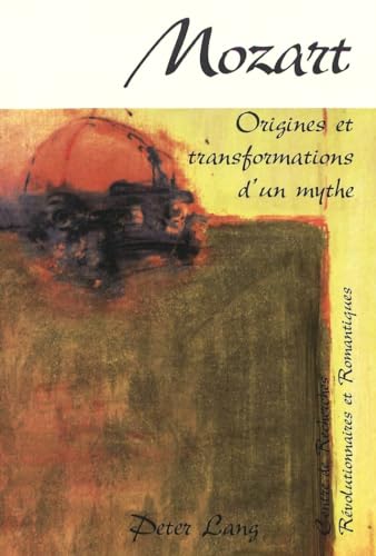 Stock image for Mozart Origines et transformations d'un mythe for sale by Librairie La Canopee. Inc.
