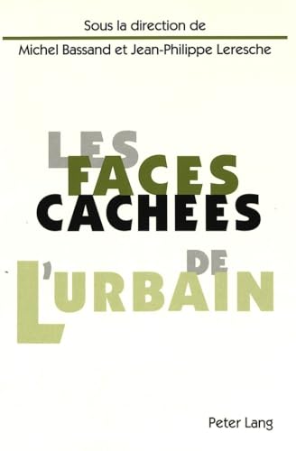 Stock image for Les faces caches de l'urbain for sale by Librairie La Canopee. Inc.