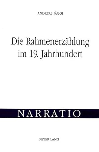 9783906751894: Die Rahmenerzaehlung Im 19. Jahrhundert: Untersuchungen Zur Technik Und Funktion Einer Sonderform Der Fingierten Wirklichkeitsaussage