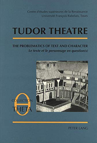 Beispielbild fr Tudor Theatre The Problematics of Text and Character zum Verkauf von Librairie La Canopee. Inc.