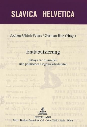 9783906753188: Enttabuisierung: Essays Zur Russischen Und Polnischen Gegenwartsliteratur: 50 (Slavica Helvetica)