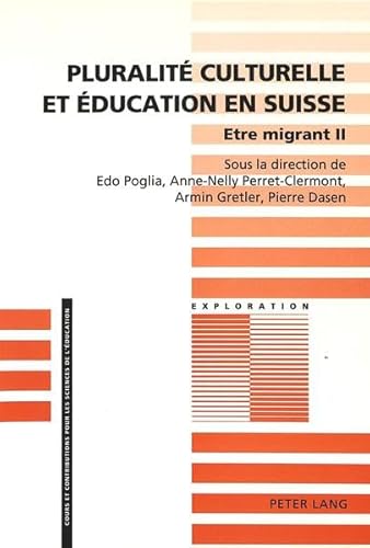 Beispielbild fr Pluralit culturelle et ducation en Suisse: Etre migrant zum Verkauf von Ammareal