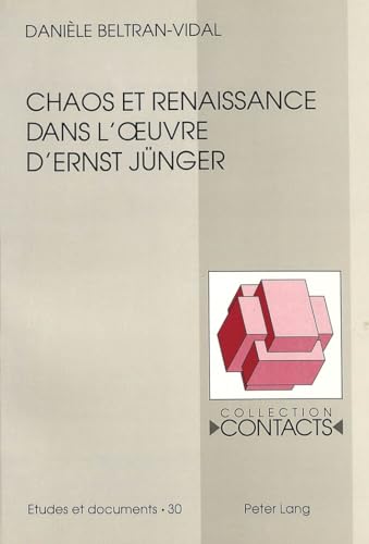 Beispielbild fr Chaos et renaissance dans l'oeuvre d'Ernst Jnger. zum Verkauf von SKULIMA Wiss. Versandbuchhandlung