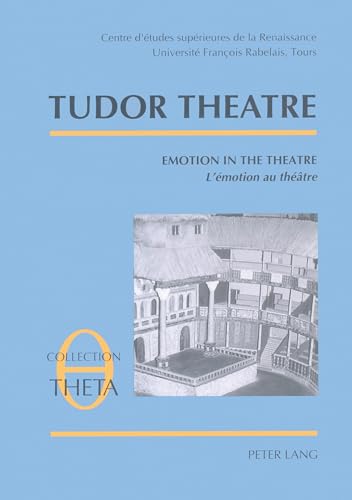 Beispielbild fr Tudor Theatre; Volume 3: Emotion in the Theatre zum Verkauf von Church Street Bookshop