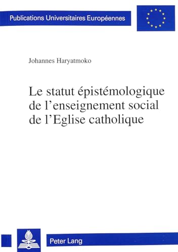 Beispielbild fr Le statut pistmologique de l'enseignement social de l'Eglise ca zum Verkauf von Librairie La Canopee. Inc.