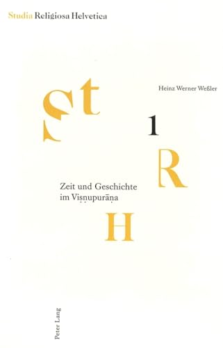 Zeit und Geschichte im Visnupurana. Formen ihrer Wahrnehmung und ihrer eschatologischen Bezüge, a...