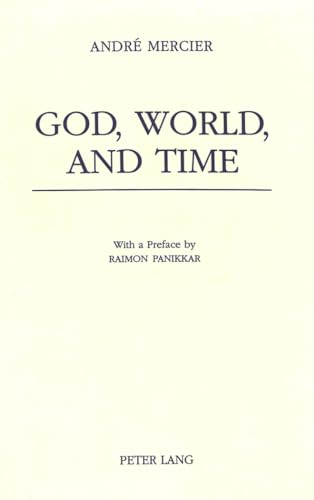 9783906755809: God, World, and Time: With a Preface by Raimon Panikkar