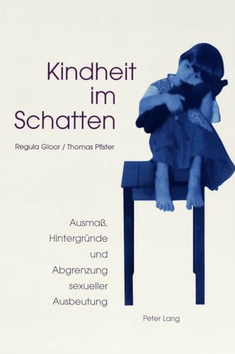 Beispielbild fr Kindheit im Schatten: Ausma, Hintergrnde und Abgrenzung sexueller Ausbeutung (German Edition) zum Verkauf von Fachbuch-Versandhandel