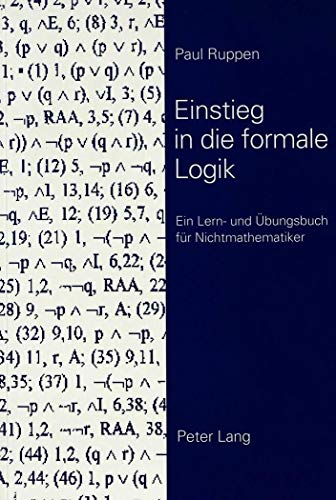 9783906756851: Einstieg in die formale Logik: Ein Lern- und bungsbuch fr Nichtmathematiker (German Edition)