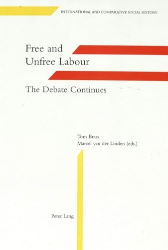 9783906756875: Free And Unfree Labour: The Debate Continues: v. 5