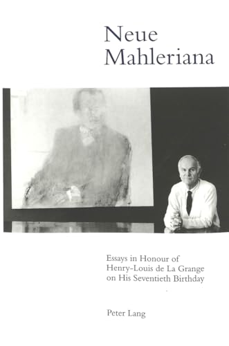 Neue Mahleriana: Essays in Honour of Henry-Louis de La Grange on His Seventieth Birthday (English, French and German Edition) (9783906756950) by Weiss, GÃ¼nther