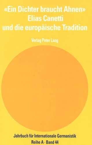 Beispielbild fr Ein Dichter braucht Ahnen Elias Canetti und die europische Tra zum Verkauf von Librairie La Canopee. Inc.