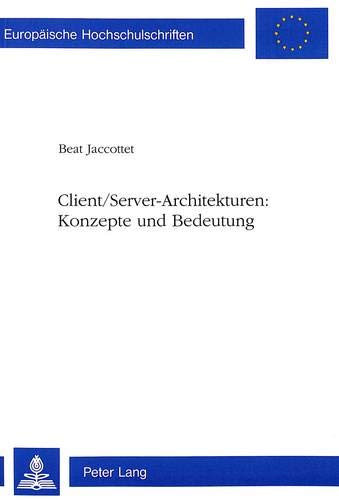 Stock image for Client/Server-Architekturen:. Konzepte und Bedeutung for sale by Buchpark