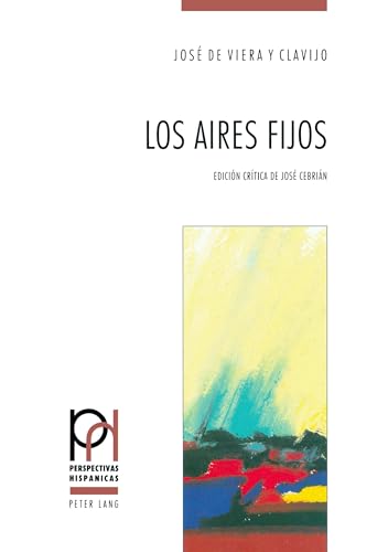 9783906757391: Los aires fijos: Edicin crtica de Jos Cebrin (Perspectivas Hispnicas) (Spanish Edition)