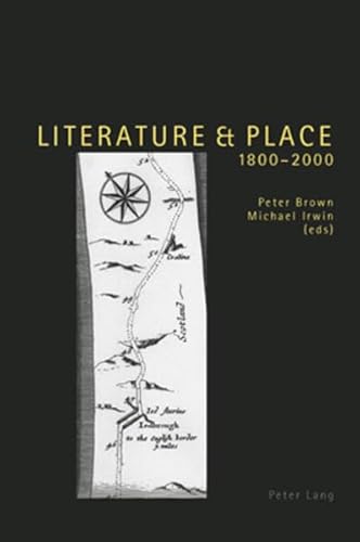 Literature and Place 1800-2000 (9783906758626) by Brown, Peter; Irwin, Michael