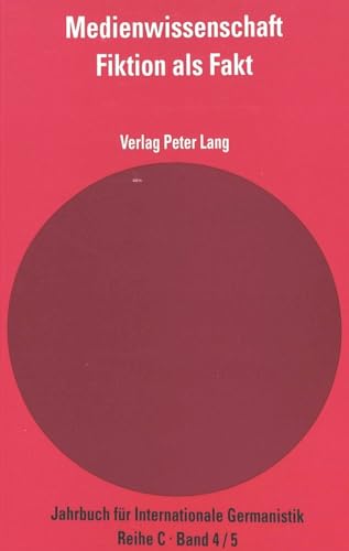 Medienwissenschaft: Teil 5: Fiktion als Fakt- Â«MetaphysikÂ» der neuen Medien (Jahrbuch fÃ¼r Internationale Germanistik C) (German Edition) (9783906758671) by Matzker, Reiner; Zielinski, Siegfried