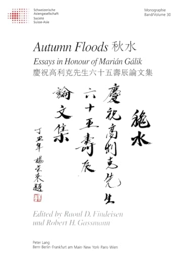 Beispielbild fr Autumn Floods: Essays in Honour of Marian Galik: v. 30 (Schweizer Asiatische Studien: Monographien) zum Verkauf von Books From California