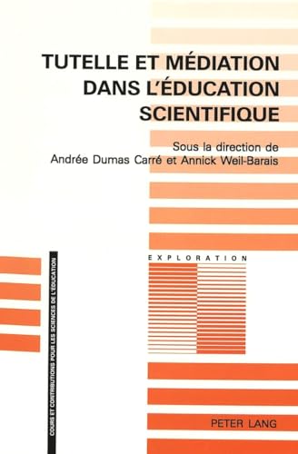 9783906759692: Tutelle et mdiation dans l'ducation scientifique