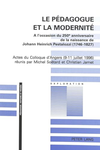 Imagen de archivo de Le pdagogue et la modernit A l'occasion du 250e anniversaire de a la venta por Librairie La Canopee. Inc.