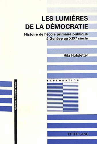 Stock image for Les lumires de la dmocratie Histoire de l'cole primaire publiq for sale by Librairie La Canopee. Inc.