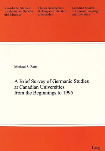 9783906760575: A Brief Survey of Germanic Studies at Canadian Universities from the Beginnings to 1995: v. 44 (Canadian Studies in German Language & Literature)
