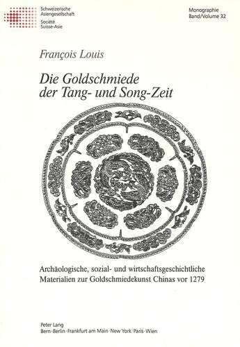 Stock image for Die Goldschmiede Der Tang- Und Song-Zeit (Paperback) for sale by CitiRetail