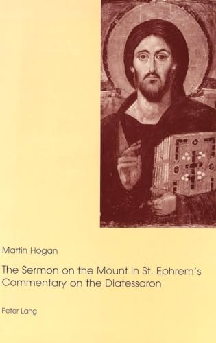 9783906761626: The Sermon on the Mount in St. Ephrem's Commentary on the Diatessaron