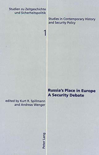 Beispielbild fr Russia's Place in Europe : A Security Debate. Studies in Contemporary History and Security Policy Volume 1. zum Verkauf von Antiquariat Bookfarm