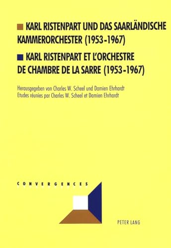 9783906762258: KARL RISTENPART ET L'ORCHESTRE DE CHAMBRE DE LA SARRE 1953-1967