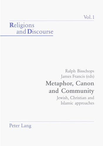 9783906762401: Metaphor, Canon, And Community: Jewish, Christian, And Islamic Approaches: v. 1