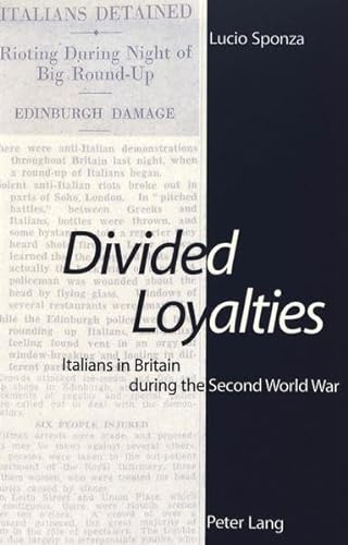 9783906763002: Divided Loyalties: Italians in Britain during the Second World War