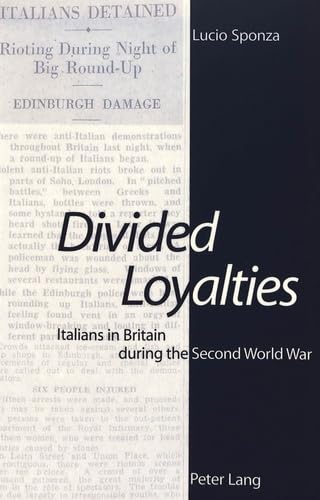 9783906763002: Divided Loyalties: Italians in Britain during the Second World War