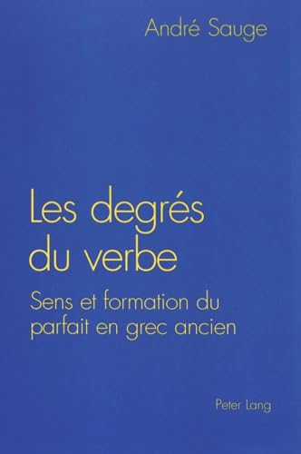 Les degrés du verbe - André Sauge