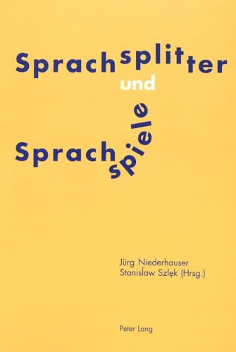 9783906764528: Sprachsplitter Und Sprachspiele: Nachdenken Ueber Sprache Und Sprachgebrauch- Festschrift Fuer Willy Sanders