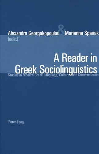 Stock image for A Reader in Greek Sociolinguistics: Studies in Modern Greek Language, Culture and Communication for sale by Anybook.com