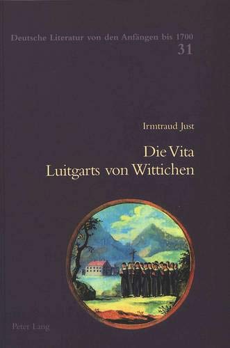 Die Vita Luitgarts von Wittichen. - Just, Irmtraud