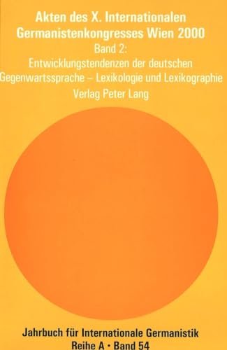 Akten des X. Internationalen Germanistenkongresses Wien 2000 - Â«Zeitenwende â€“ Die Germanistik auf dem Weg vom 20. ins 21. JahrhundertÂ»: Band 2- ... Germanistik - Reihe A) (German Edition) (9783906766010) by Wiesinger, Peter