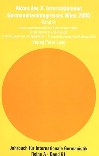 Akten des X. Internationalen Germanistenkongresses Wien 2000 - Â«Zeitenwende â€“ Die Germanistik auf dem Weg vom 20. ins 21. JahrhundertÂ»: Band 9- ... Germanistik A) (German Edition) (9783906766089) by Wiesinger, Peter