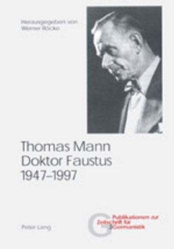 Thomas Mann, Doktor Faustus, 1947?1997 (Publikationen zur Zeitschrift für Germanistik) - Röcke Werner, Röcke Werner